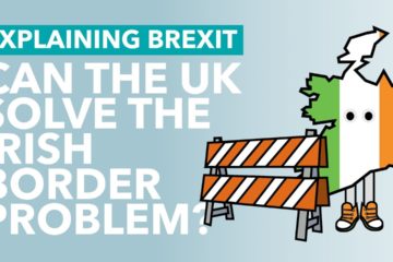 Technology and the Irish Border Problem – Brexit Explained