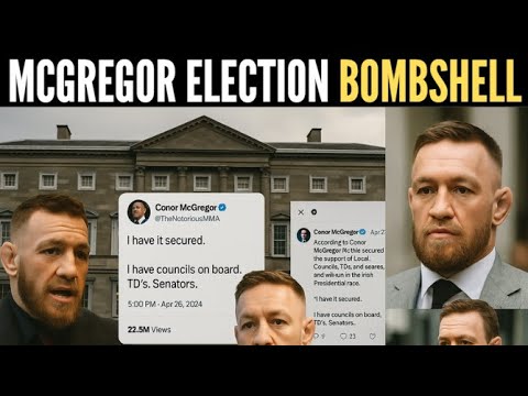 CONOR MCGREGOR DROPS ELECTION BOMBSHELL IRISH POLITICS SHAKEN!