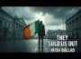 They Sold Us Out | Irish Folk Ballad of Betrayal
