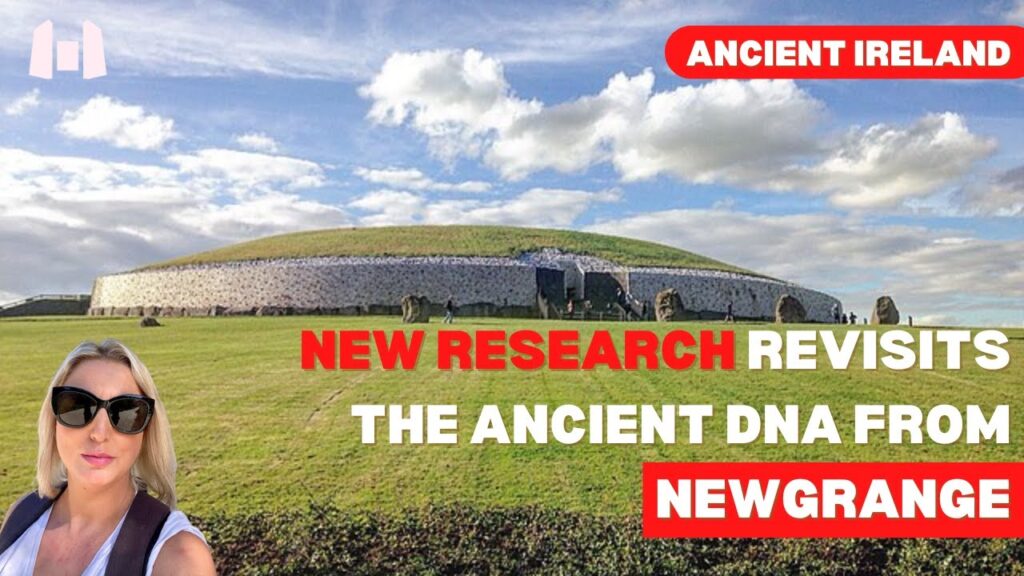 NEW RESEARCH Revisits The ANCIENT DNA From NEWGRANGE
