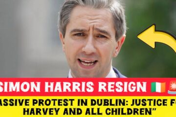 Simon Harris RESIGN! Massive Protest in Dublin: Justice for Harvey and All Children”