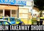 DUBLIN SHOOTING – KNOWN CRIMINAL CHASED BY THUGS AND SHOT AT CHINESE TAKEAWAY