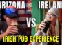 Irish Pub Face-Off: Arizona vs. Ireland – Guinness, Food & Vibes 🇮🇪