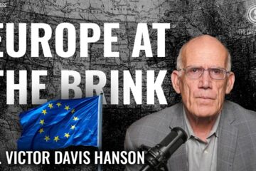 Victor Davis Hanson: The Collapse of Europe’s Socialist Experiment
