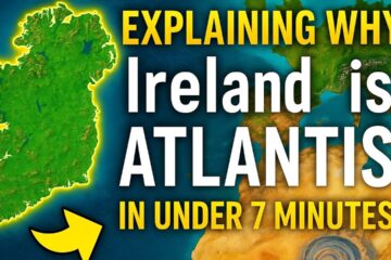 Ireland Is Atlantis — Here’s the Proof in 7 Minutes