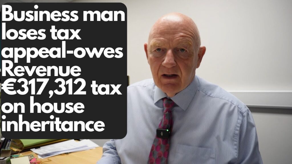 Businessman not permanently incapacitated-owes Revenue €317,312 capital acquisitions tax
