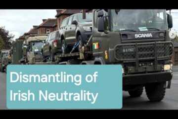 Irish Neutrality is being dismantled as military vehicles sent to Ukraine