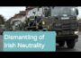Irish Neutrality is being dismantled as military vehicles sent to Ukraine