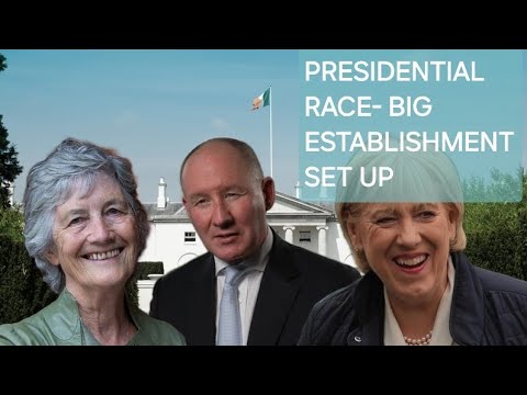 Irish Presidential race is a Big establishment set-up