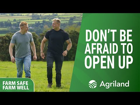 Farm Safe, Farm Well – ‘Don’t be afraid to open up’