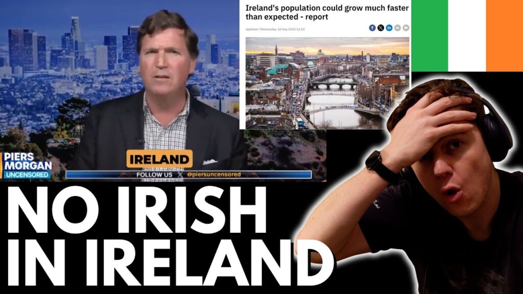 Tucker Carlson Declares “Ireland Is Not Irish Anymore”