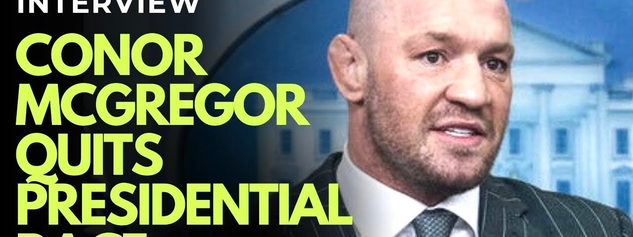 IRELAND – Conor McGregor out of Irish Presidential race; free speech, impact of Charlie Kirk’s death