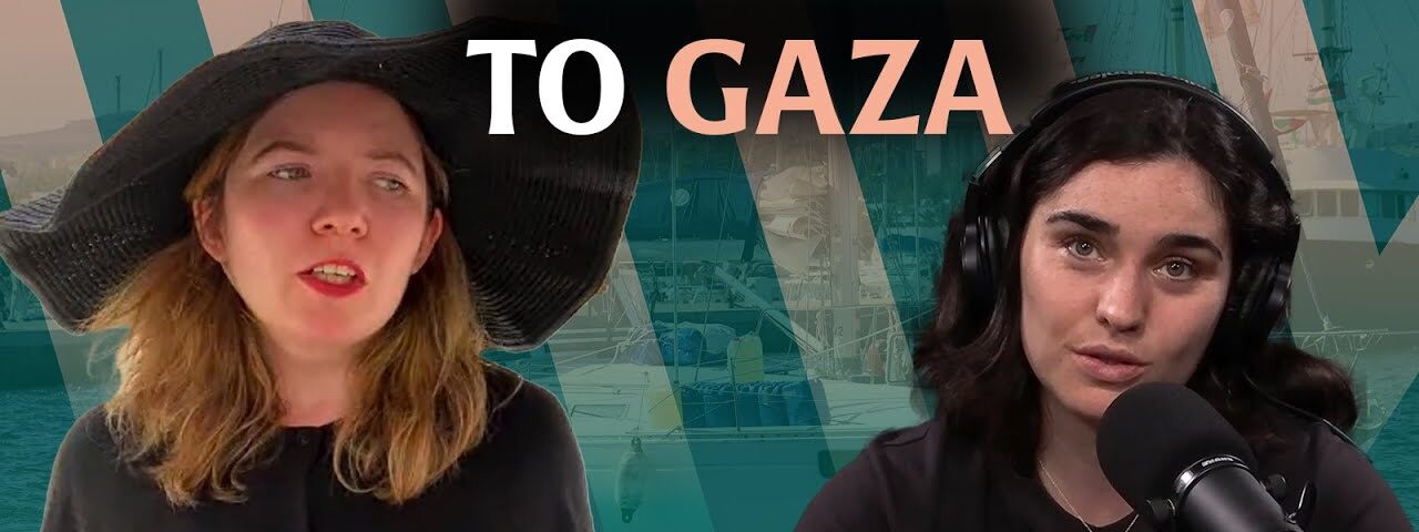 Naoise Dolan on the flotilla to Gaza