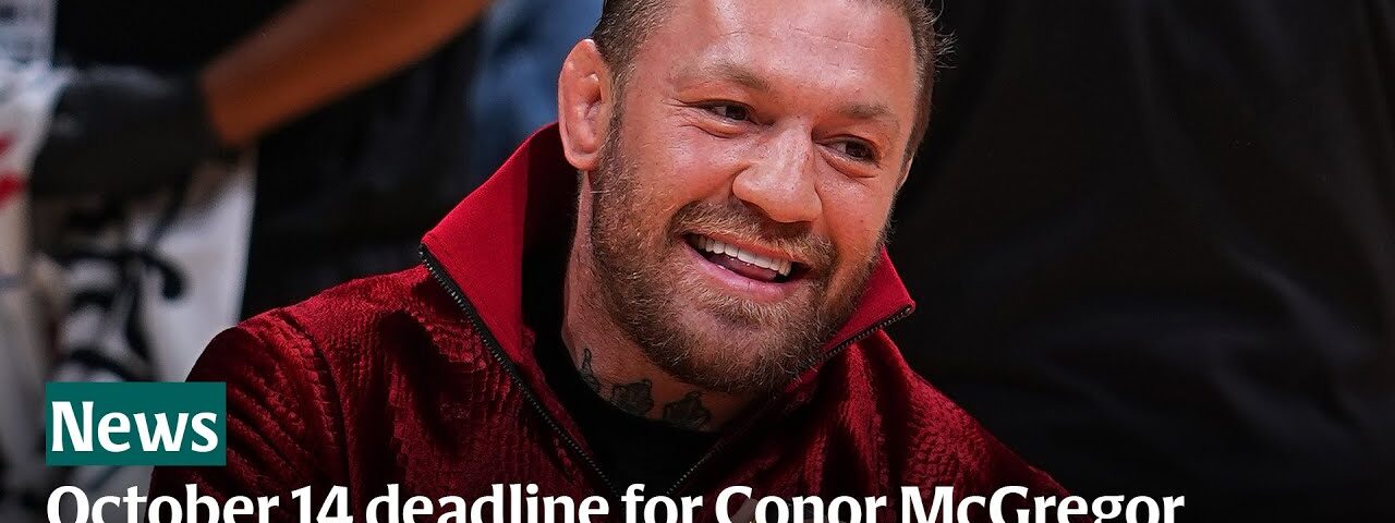Conor McGregor has less than a month to respond to lawsuit alleging sex assault in US