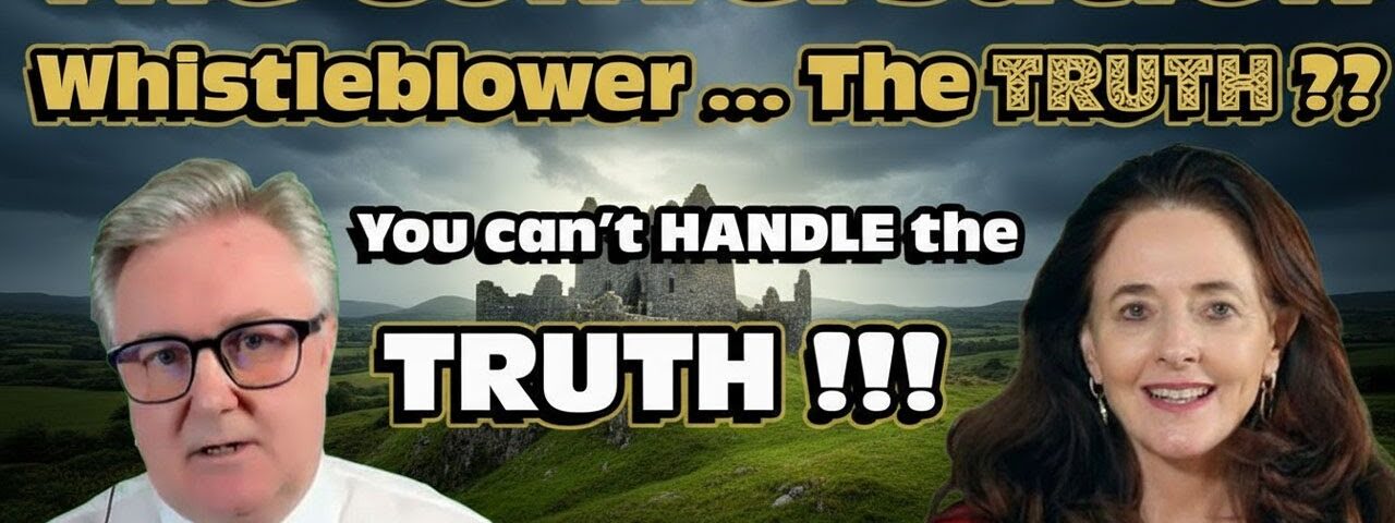 IRISH PEOPLE CAN’T HANDLE THE TRUTH !!! Whistleblower’s claims are explosive !!