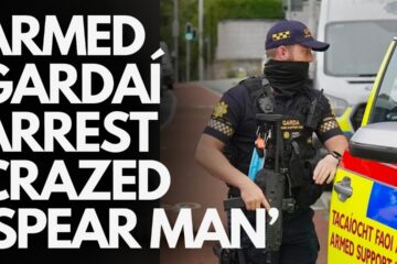 IRELAND – CRAZED FOREIGN ‘SPEAR MAN’ WITH VIOLENT HISTORY arrested by ARMED GARDAÍ