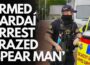 IRELAND – CRAZED FOREIGN ‘SPEAR MAN’ WITH VIOLENT HISTORY arrested by ARMED GARDAÍ