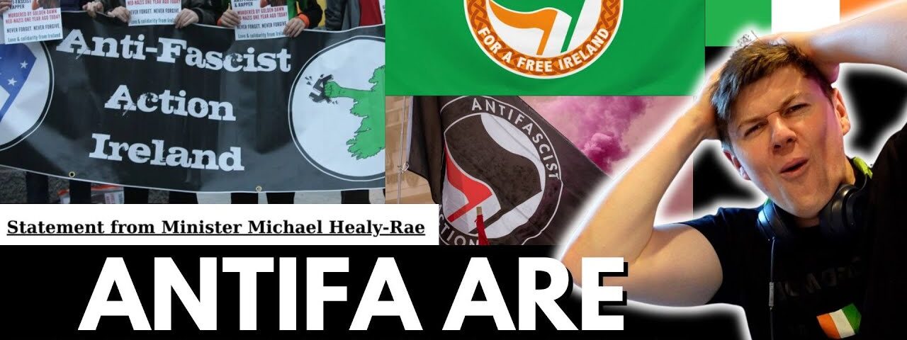 🇮🇪Ireland Must Declare Antifa A Terror Organisation