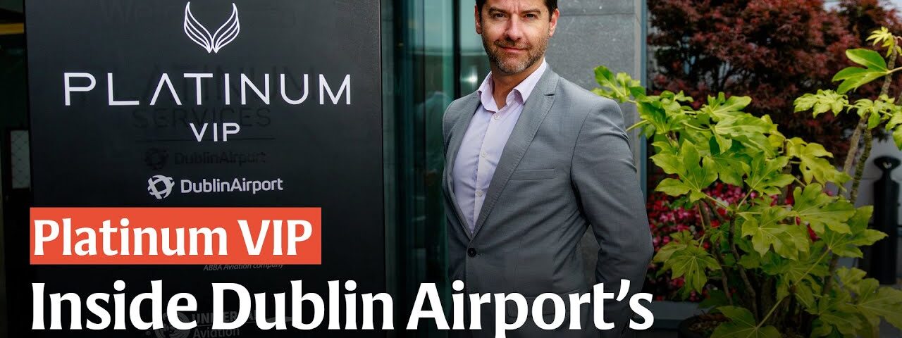 An inside look at Dublin Airport’s VIP terminal