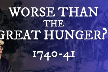 Was this Ireland’s Deadliest Famine?