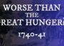 Was this Ireland’s Deadliest Famine?