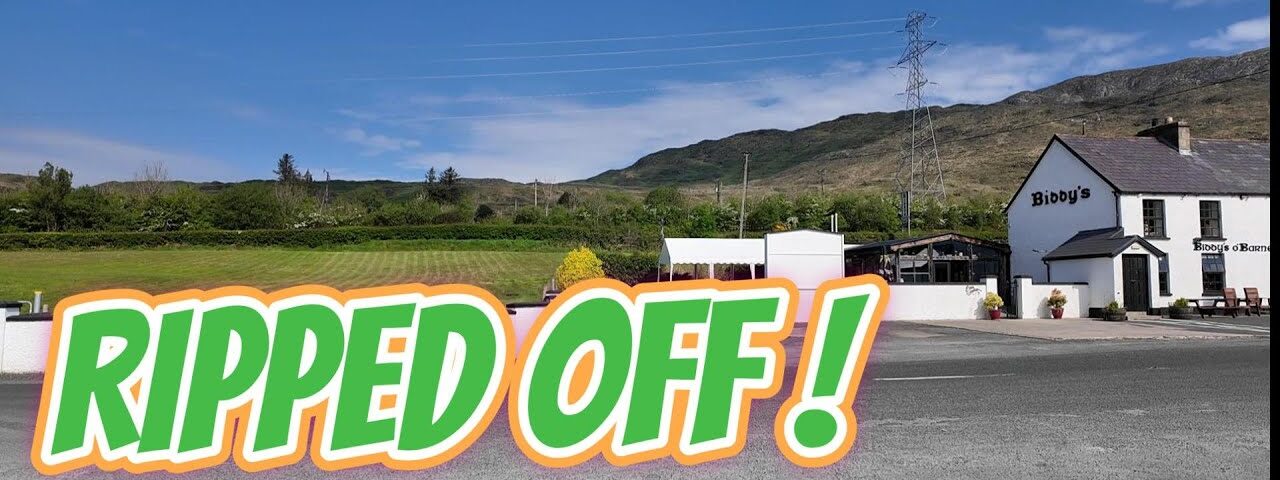 DISGUSTED in Donegal The BIGGEST RIP OFF in Ireland