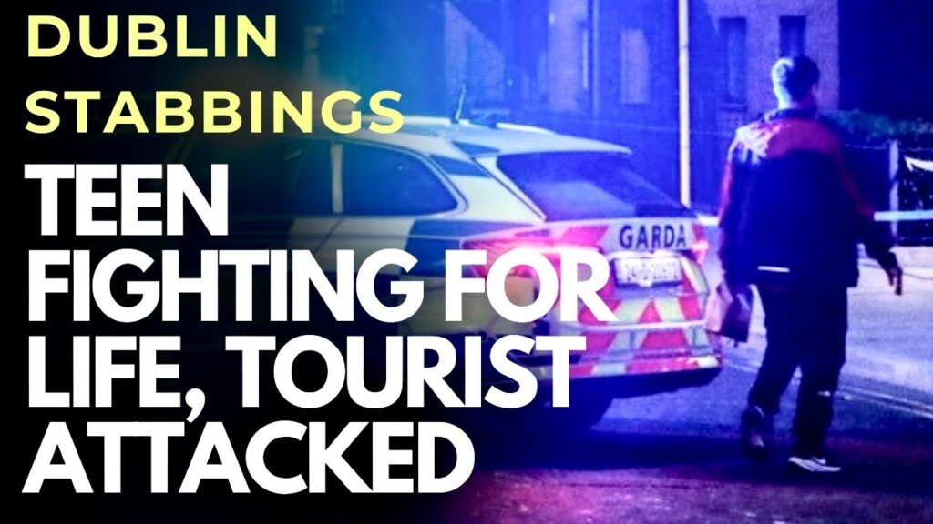 DUBLIN STABBINGS โ Teenage boy critically injured, English tourist knifed in weekend attacks DUBLIN STABBINGS โ Teenage boy critically injured, English tourist knifed in weekend attacks
