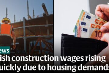 Wages in the Irish construction sector rising rapidly