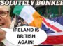 Media DECLARE IRELAND Is British In Shocking Statement!