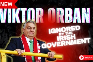 Viktor Orban Ignored by the Irish Government