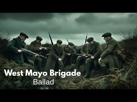West Mayo Brigade – Original Irish Ballad