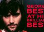 George Best was even better than you think | Rare footage