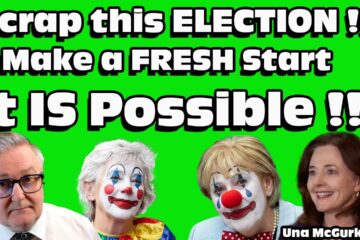 Ireland’s Election SHAMBLES !! Scrap it and START AGAIN !