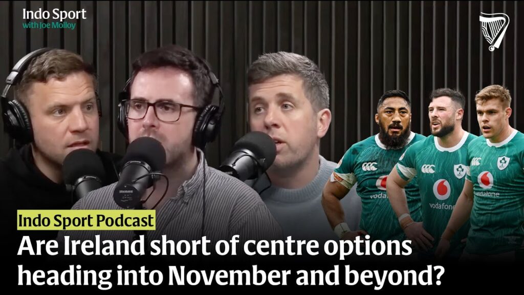 Are Ireland facing a centre shortage? | Indo Sport Podcast ies at end of title