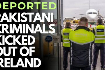 IRELAND – VILE CRIMINALS AND SCAMMERS DEPORTED TO PAKISTAN AT HUGE EXPENSE TO IRISH TAXPAYER