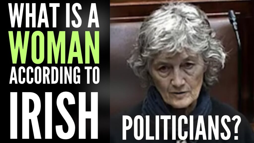 What is a WOMAN according to Irish Politicians