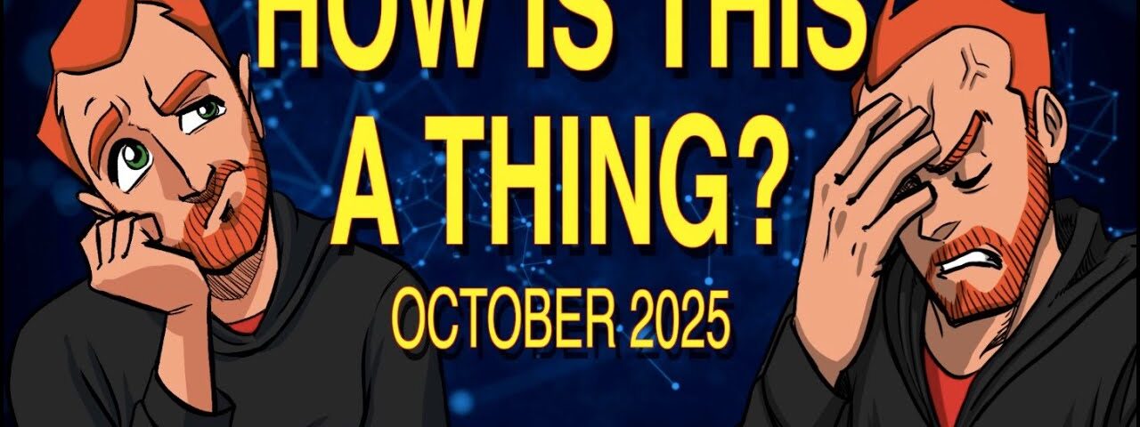 How is This a Thing? October 2025