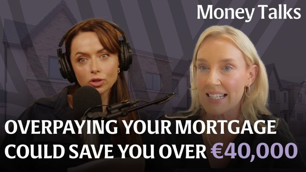 Mortgage overpayment: ‘Overpaying €200 per month can save you €44,736 in interest’ 