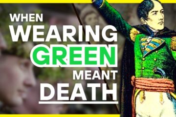 The Deadly History Behind The Song – “The Wearing of the Green”