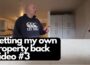 My residential letting nightmare | Getting my own property back | Video #3 of 3