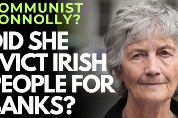 Catherine Connolly REFUSES TO DENY her involvement with banks in IRISH HOMEOWNER EVICTIONS