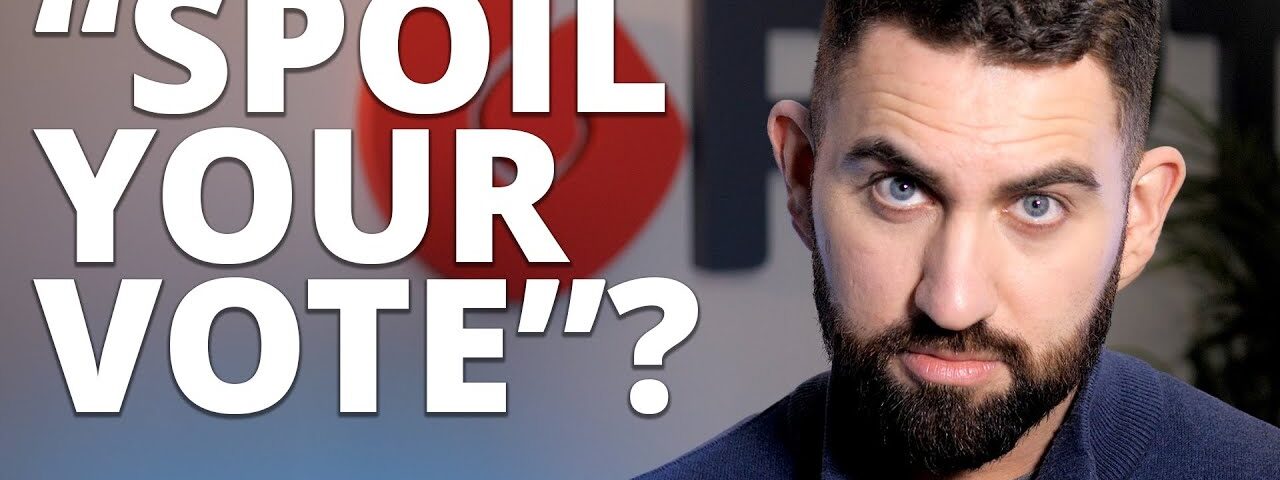 The TRUTH about spoiling your vote