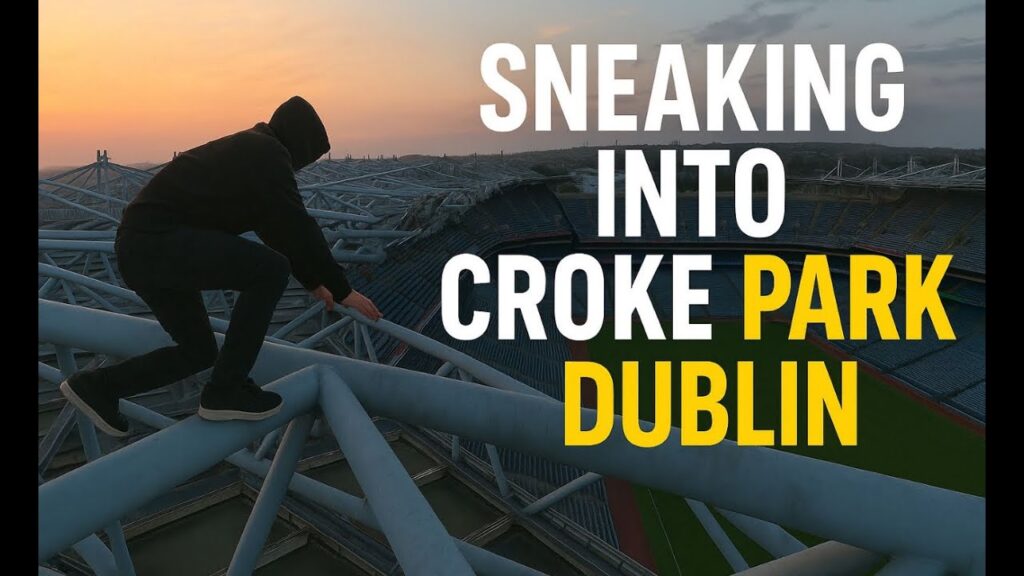 SNEAKING IN TO EUROPE’S 3RD BIGGEST STADIUM – Croke park, “Dublin roof Climb” SNEAKING IN TO EUROPE’S 3RD BIGGEST STADIUM – Croke park, “Dublin roof Climb”