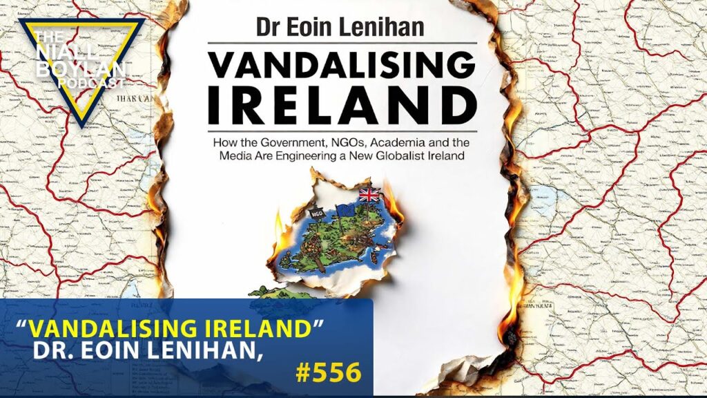 #556 Vandalising Ireland, Dr Eoin Lenihan