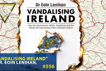 #556 Vandalising Ireland, Dr Eoin Lenihan