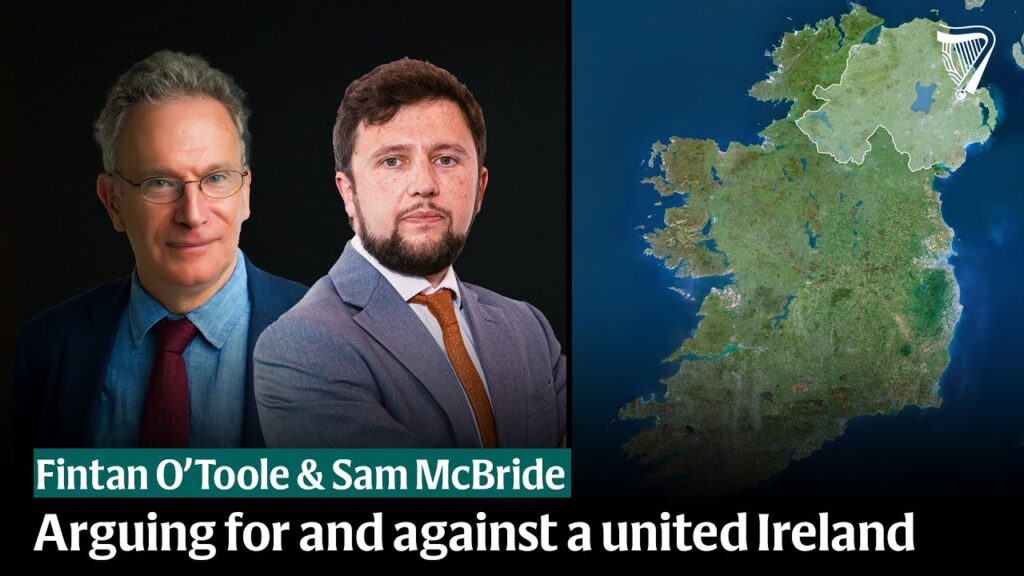 Fintan O’Toole & Sam McBride – ‘For and against a united Ireland’