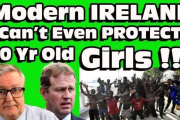 Why are 10 yr Old girls now not safe…. In IRELAND ????