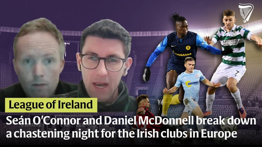 Seán O’Connor and Daniel McDonnell break down a chastening night for the Irish clubs in Europe Seán O’Connor and Daniel McDonnell break down a chastening night for the Irish clubs in Europe