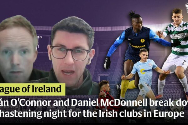 Seán O’Connor and Daniel McDonnell break down a chastening night for the Irish clubs in Europe