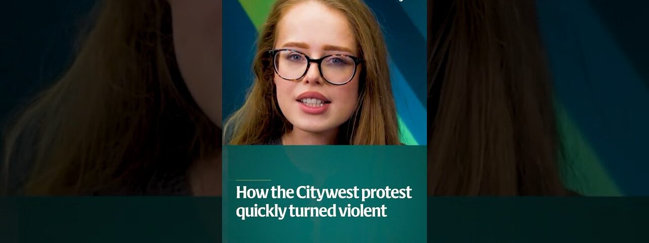 Anatomy of a riot: How the Citywest protest quickly turned violent